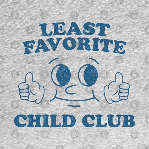Least Favorite Child Club by Noureddine Ahmaymou 